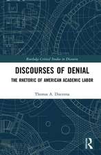 Discourses of Denial: The Rhetoric of American Academic Labor