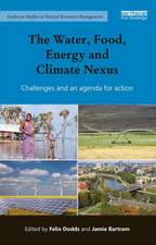 The Water, Food, Energy and Climate Nexus: Challenges and an agenda for action