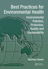 Best Practices for Environmental Health: Environmental Pollution, Protection, Quality and Sustainability