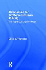 Diagnostics for Strategic Decision-Making: The Rapid Due Diligence Model