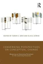 Converging Perspectives on Conceptual Change: Mapping an Emerging Paradigm in the Learning Sciences