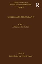 Volume 19, Tome I: Kierkegaard Bibliography: Afrikaans to Dutch