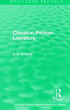 Routledge Revivals: Classical Persian Literature (1958)