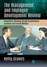 The Management and Employee Development Review: Competitive Advantage through Transformative Teamwork and Evolved Mindsets