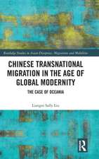 Chinese Transnational Migration in the Age of Global Modernity: The Case of Oceania