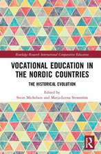 Vocational Education in the Nordic Countries: The Historical Evolution