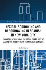 Lexical borrowing and deborrowing in Spanish in New York City: Towards a synthesis of the social correlates of lexical use and diffusion in immigrant contexts