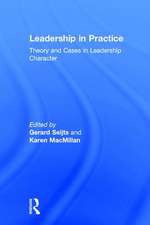 Leadership in Practice: Theory and Cases in Leadership Character