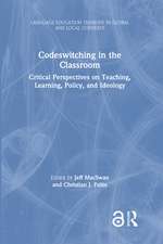 Codeswitching in the Classroom: Critical Perspectives on Teaching, Learning, Policy, and Ideology