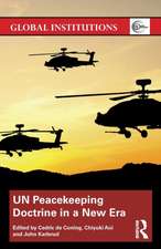 UN Peacekeeping Doctrine in a New Era: Adapting to Stabilisation, Protection and New Threats