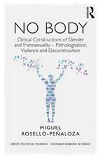 NO BODY: Clinical Constructions of Gender and Transsexuality - Pathologisation, Violence and Deconstruction