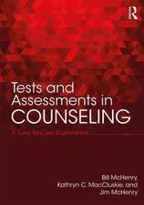 Tests and Assessments in Counseling: A Case by Case Exploration