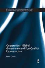 Corporations, Global Governance and Post-Conflict Reconstruction