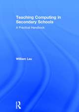 Teaching Computing in Secondary Schools: A Practical Handbook