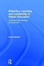 Didactics, Learning and Leadership in Higher Education: Understanding Strategy Development