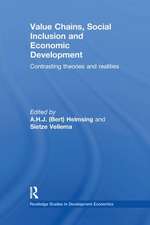 Value Chains, Social Inclusion and Economic Development: Contrasting Theories and Realities