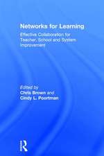 Networks for Learning: Effective Collaboration for Teacher, School and System Improvement