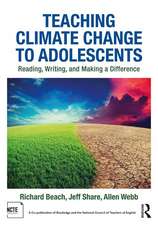 Teaching Climate Change to Adolescents: Reading, Writing, and Making a Difference