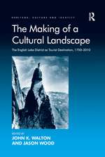 The Making of a Cultural Landscape: The English Lake District as Tourist Destination, 1750-2010