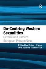 De-Centring Western Sexualities: Central and Eastern European Perspectives