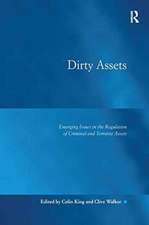 Dirty Assets: Emerging Issues in the Regulation of Criminal and Terrorist Assets