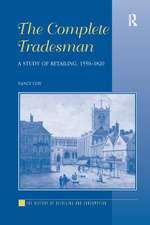 The Complete Tradesman: A Study of Retailing, 1550–1820