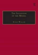 The Invention of the Model: Artists and Models in Paris, 1830-1870