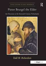 Pieter Bruegel the Elder: Art Discourse in the Sixteenth-Century Netherlands