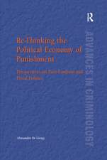 Re-Thinking the Political Economy of Punishment: Perspectives on Post-Fordism and Penal Politics