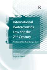 International Watercourses Law for the 21st Century: The Case of the River Ganges Basin