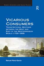 Vicarious Consumers: Trans-National Meetings between the West and East in the Mediterranean World (1730–1808)