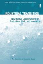 Industrial Transition: New Global-Local Patterns of Production, Work, and Innovation