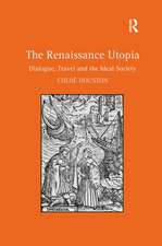 The Renaissance Utopia: Dialogue, Travel and the Ideal Society