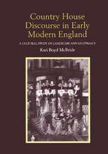 Country House Discourse in Early Modern England: A Cultural Study of Landscape and Legitimacy