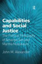 Capabilities and Social Justice: The Political Philosophy of Amartya Sen and Martha Nussbaum