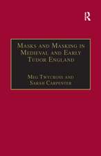 Masks and Masking in Medieval and Early Tudor England