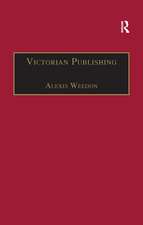 Victorian Publishing: The Economics of Book Production for a Mass Market 1836-1916