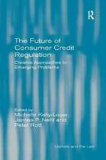 The Future of Consumer Credit Regulation: Creative Approaches to Emerging Problems