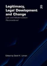 Legitimacy, Legal Development and Change: Law and Modernization Reconsidered