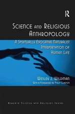 Science and Religious Anthropology: A Spiritually Evocative Naturalist Interpretation of Human Life