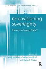 Re-envisioning Sovereignty: The End of Westphalia?