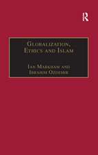 Globalization, Ethics and Islam: The Case of Bediuzzaman Said Nursi