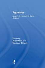 Agonistes: Essays in Honour of Denis O'Brien