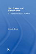 High Stakes and Stakeholders: Oil Conflict and Security in Nigeria