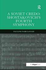 A Soviet Credo: Shostakovich's Fourth Symphony