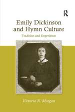 Emily Dickinson and Hymn Culture: Tradition and Experience