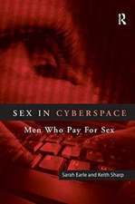 Sex in Cyberspace: Men Who Pay For Sex