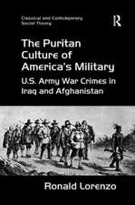 The Puritan Culture of America's Military: U.S. Army War Crimes in Iraq and Afghanistan