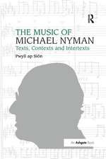 The Music of Michael Nyman: Texts, Contexts and Intertexts