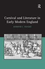 Carnival and Literature in Early Modern England